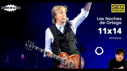 Las Noches de Ortega | 11x14 | McCartney