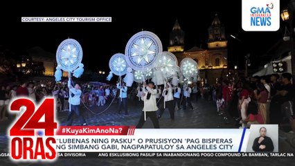 "Lubenas Ning Pasku" o prusisyon 'pag bisperas ng simbang gabi, nagpapatuloy sa Angeles City | 24 Oras