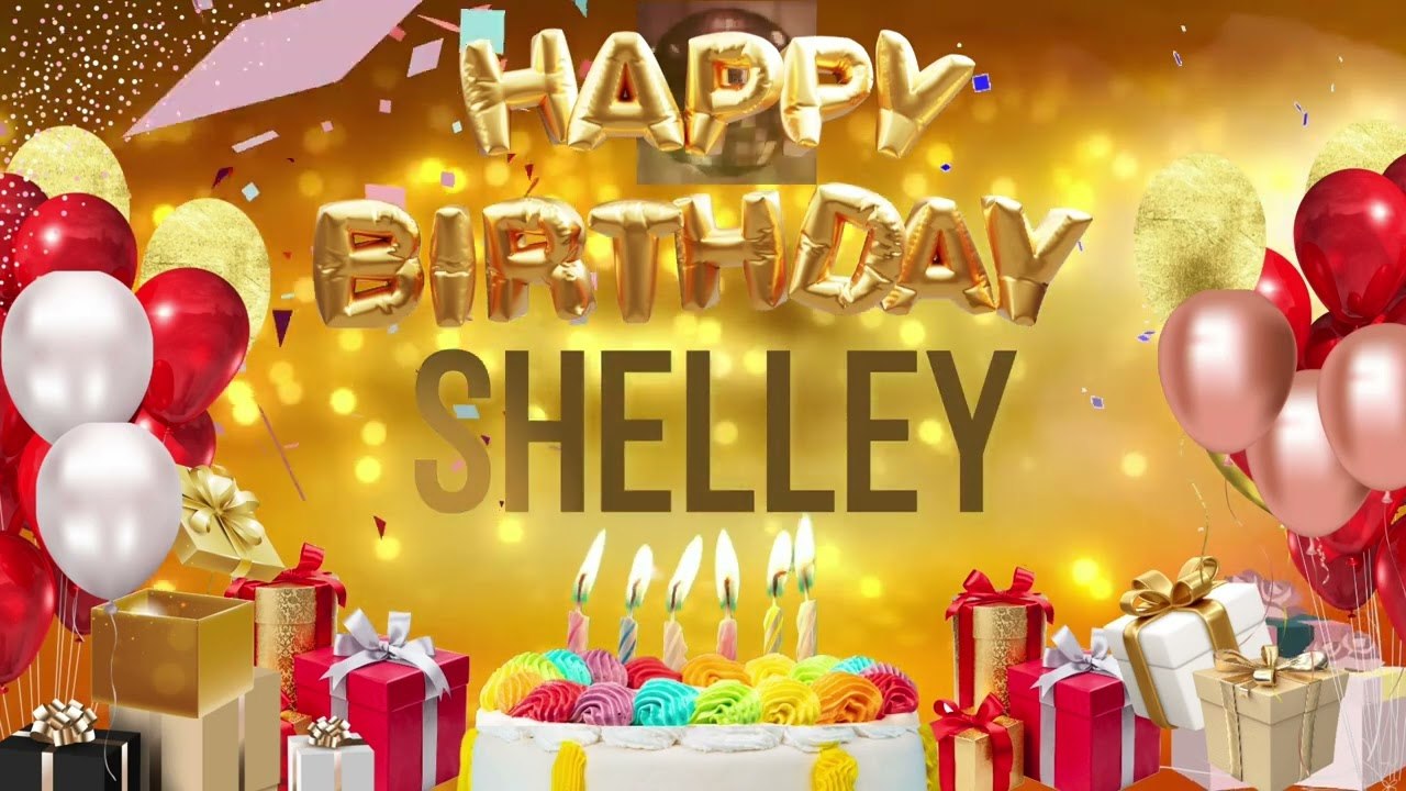SHELLEY - Happy Birthday Shelley