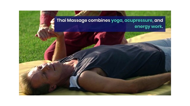 Why Choose Thai Massage Understanding Its Unique Approach to Wellness