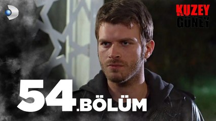 Kuzey Güney 54. Bölüm - Full Bölüm