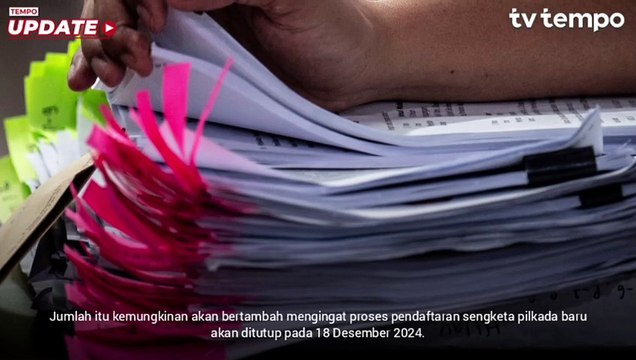 Tempo Explain: Banjir Gugatan, Bagaimana Prosedur Mengolah Laporan Sengketa Pilkada?