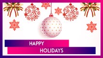 Happy Holidays 2024 Wishes, Quotes & Season’s Greetings To Celebrate The Holiday Season