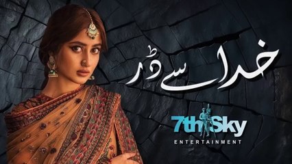 Khuda se Darr - Episode 02 | Sajal Ali and Humayun Ashraf | New Pakistani Drama Serial