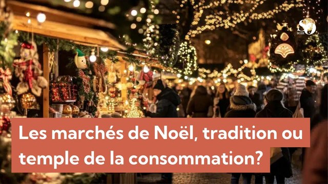 Les marchés de Noël, tradition ou temple de la consommation?