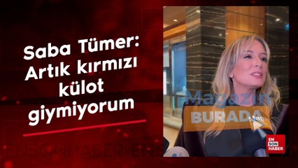 Saba Tümer yılbaşı planını değişti: Artık kırmızı külot giymiyorum