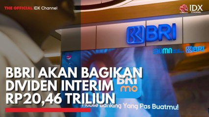BBRI Akan Bagikan Dividen Interim Rp20,46 Triliun