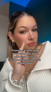 Vous faites aussi les promesse du petit doigts ?