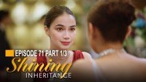Shining Inheritance: The sidekick relishes her main character moment! (Episode 71 - Part 1/3)