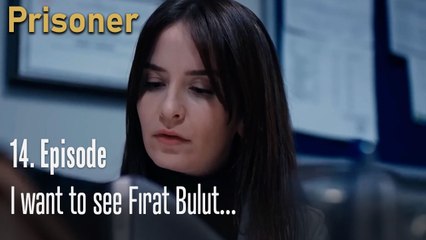 I want to see Fırat Bulut...-Episode 14