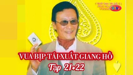 Tập 21 ; 22 | Vua Bịp Tái Xuất Giang Hồ - Nhất Đen Nhì Đỏ 4 (1994) Lồng Tiếng