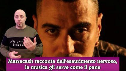 Marracash racconta dell'esaurimento nervoso, la musica gli serve come il pane
