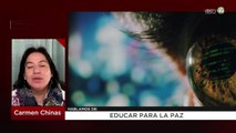 Educar para la paz: Carmen Chinas