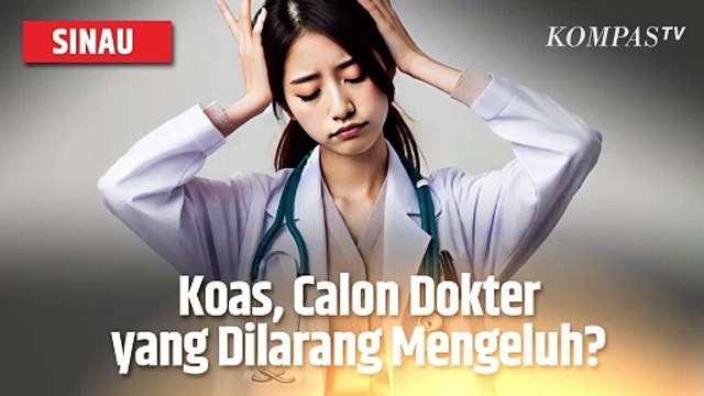 Kasus Penganiayaan Dokter Koas di Unsri Palembang, Benarkah Jadi Calon Dokter Itu Berat? | SINAU