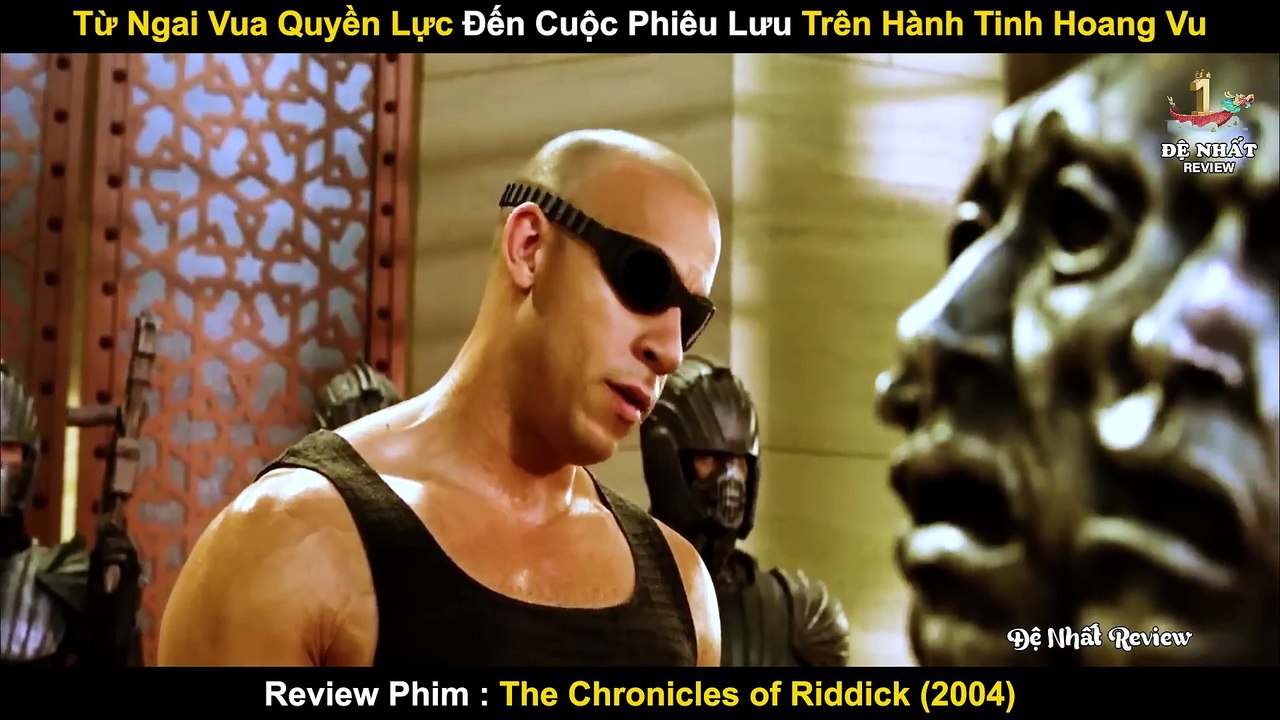 Sát Thủ Hói Và Hành Trình Tiêu Diệt Quái Vật Ở Hành Tinh Hẻo Lánh _ Review Phim Chiến Binh Riddick