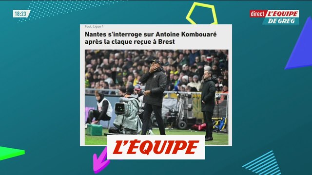 Nantes s'interroge sur Antoine Kombouaré après la claque reçue à Brest - Foot - L1