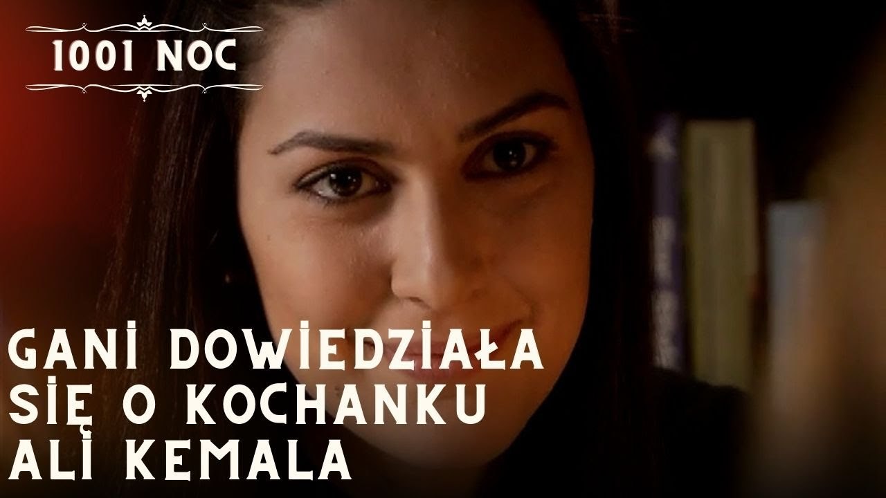 Gani dowiedziała się o kochanku Ali Kemala| 1001 Noc - Odcinek 18