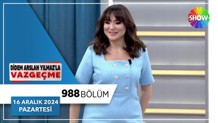 Didem Arslan Yılmaz'la  Vazgeçme 988. Bölüm | 16 Aralık 2024