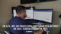 Em alta: 88% dos brasileiros compraram pela internet em 2024; tendência segue em 2025