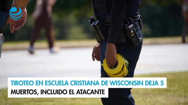 Tiroteo en escuela cristiana de Wisconsin deja 5 muertos, incluido el atacante