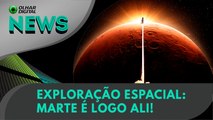 Exploração espacial- Marte é logo ali! | 16:12:2024 | #OlharDigital