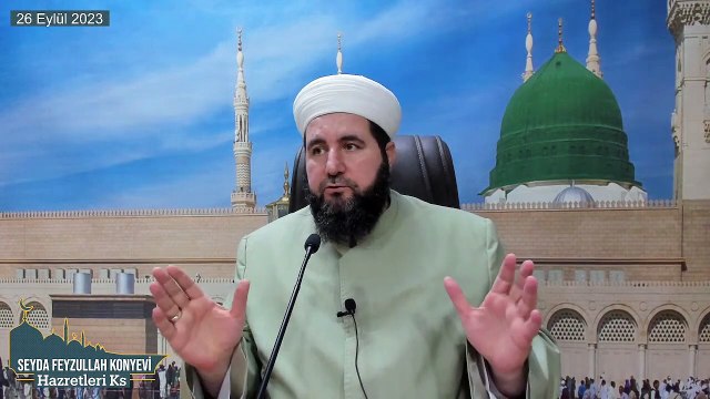 Seyda Feyzullah Konyevi Hazretleri Ks - 26 Eylül 2023 Mevlid Kandili Sohbeti