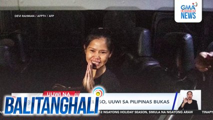 DFA - Mary Jane Veloso, uuwi sa Pilipinas bukas ng umaga | Balitanghali