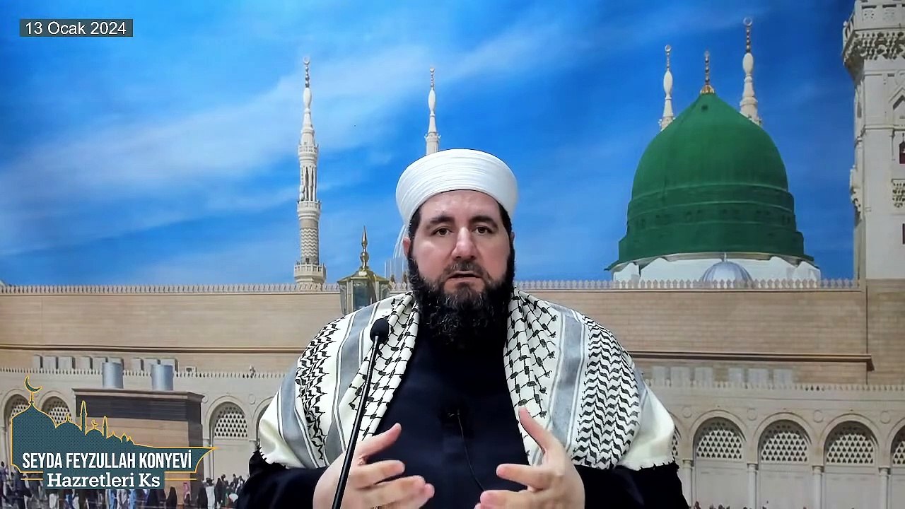 Seyda Feyzullah Konyevi Hazretleri Ks - 13 Ocak 2024 Cumartesi Sohbeti