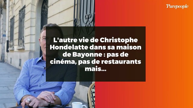 L'autre vie de Christophe Hondelatte dans sa maison de Bayonne : pas de cinéma, pas de restaurants mais...
