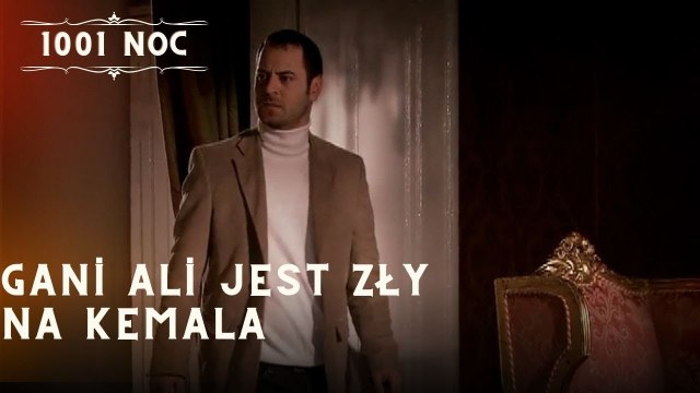 Gani Ali jest zły na Kemala| 1001 Noc - Odcinek 18