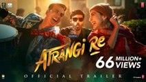 Atrangi Re - Official Trailer - Akshay Kumar, Sara Ali Khan, Dhanush, Aanand L Rai