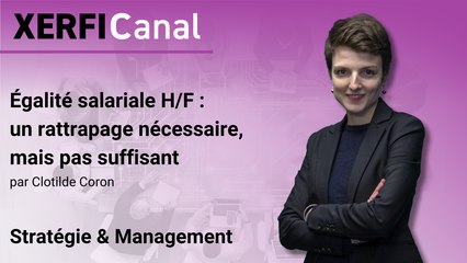 Égalité salariale H/F : un rattrapage nécessaire, mais pas suffisant [Clotilde Coron]