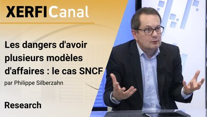 Les dangers d'avoir plusieurs modèles d'affaires : le cas SNCF [Philippe Silberzahn]