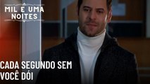 Cada segundo sem você dói| Mil e Uma Noites - Episódio 63