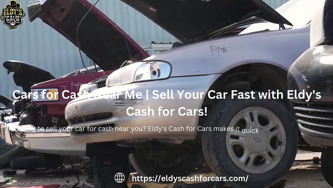 Cars for Cash Near Me | Sell Your Car Fast with Eldy's Cash for Cars!