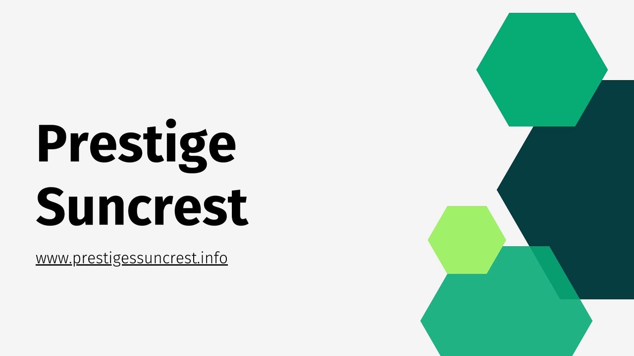 Prestige Suncrest Apartments with modern Amenities