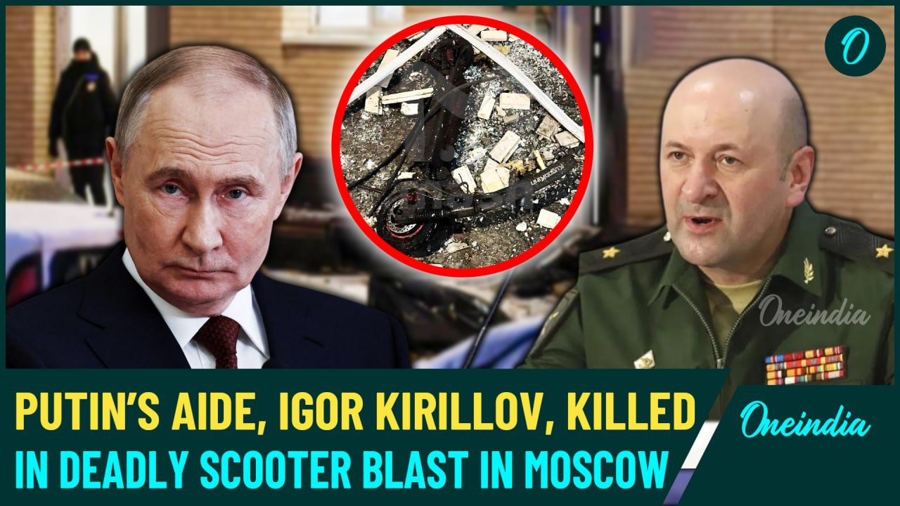 Moscow Blast BREAKING: Russian General Igor Kirillov, Aide Killed in Explosive Scooter Attack