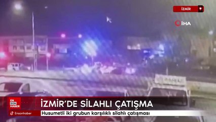 İzmir’de silahlı çatışma