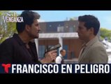 Sed De Venganza - Capítulo 41 Completo - El Final De Francisco