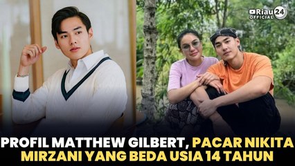 Profil Matthew Gilbert, Pacar Nikita Mirzani yang Beda Usia 14 Tahun