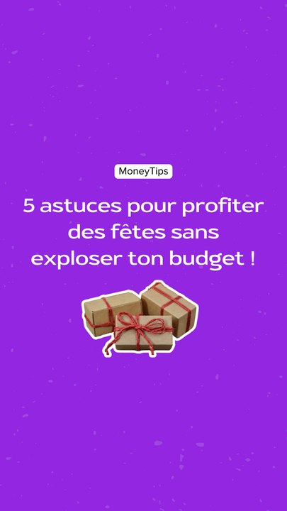 5 astuces pour profiter des fêtes sans exploser ton budget