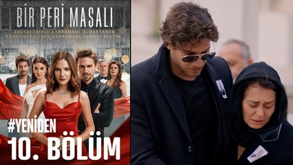 #YENİDEN Bir Peri Masalı 10. Bölüm