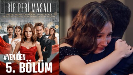 #YENİDEN Bir Peri Masalı 5. Bölüm