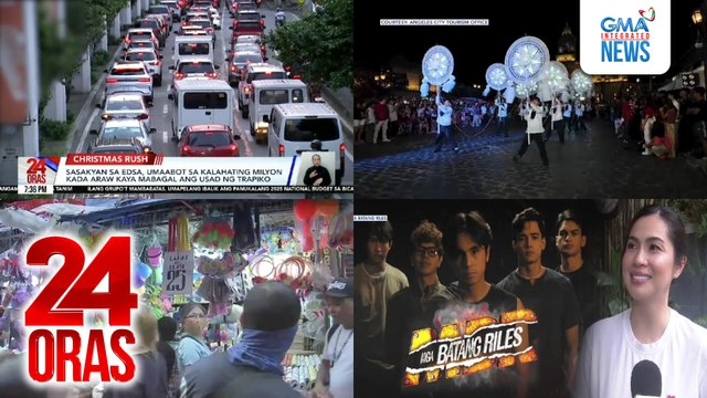 24 Oras: (Part 3) Sasakyan sa EDSA, umaabot sa kalahating milyon kada araw; Mga uso at mabentang panregalo sa pasko, murang mabibili sa Divisoria; Diana Zubiri, all praises sa co-stars niya sa Mga Batang Riles, atbp.