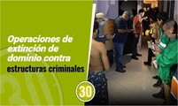 Operaciones de extinción de dominio contra estructuras criminales