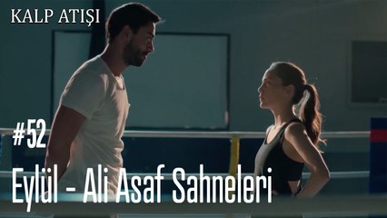 Eylül - Ali Asaf Sahneleri - Kalp Atışı