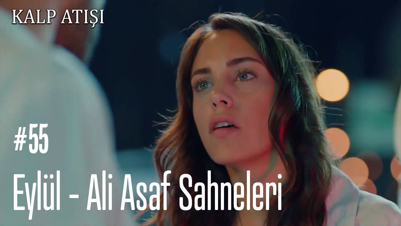 Eylül - Ali Asaf Sahneleri - Kalp Atışı