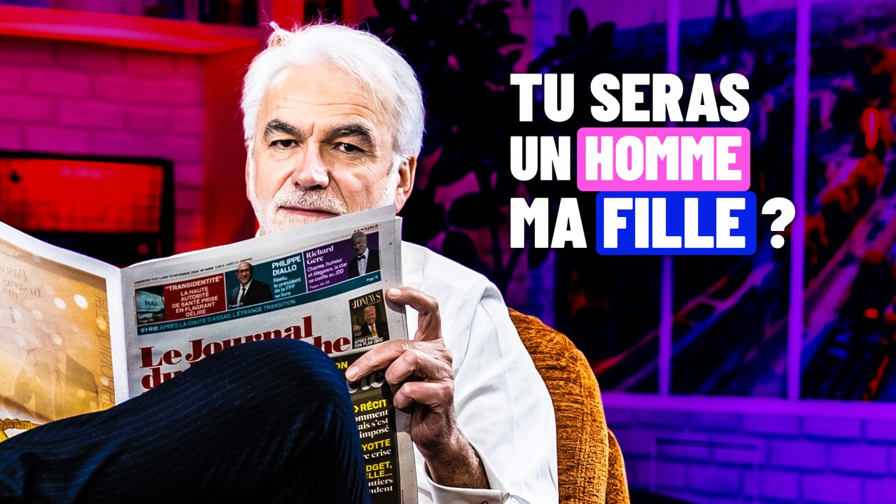 Pascal Praud : "Tu seras un homme, ma fille ?"