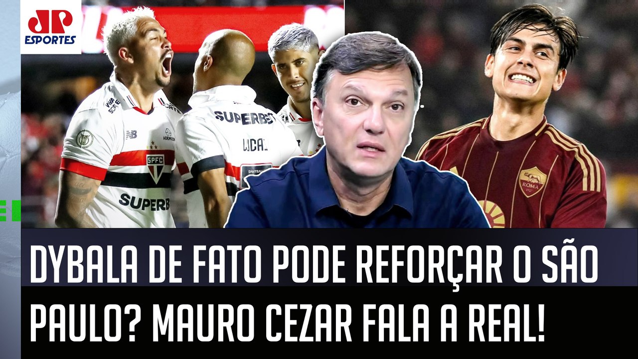 DYBALA NO SÃO PAULO? "Cara, EU APUREI, e a INFORMAÇÃO que EU TENHO é que..." Mauro Cezar FALA TUDO!