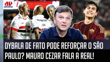 DYBALA NO SÃO PAULO? "Cara, EU APUREI, e a INFORMAÇÃO que EU TENHO é que..." Mauro Cezar FALA TUDO!